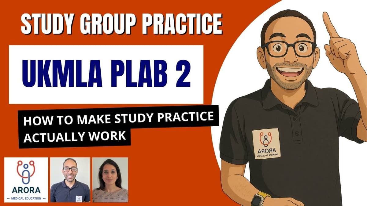 How to Practice UKMLA PLAB 2 Effectively: 5 Changes That Make a Real Difference