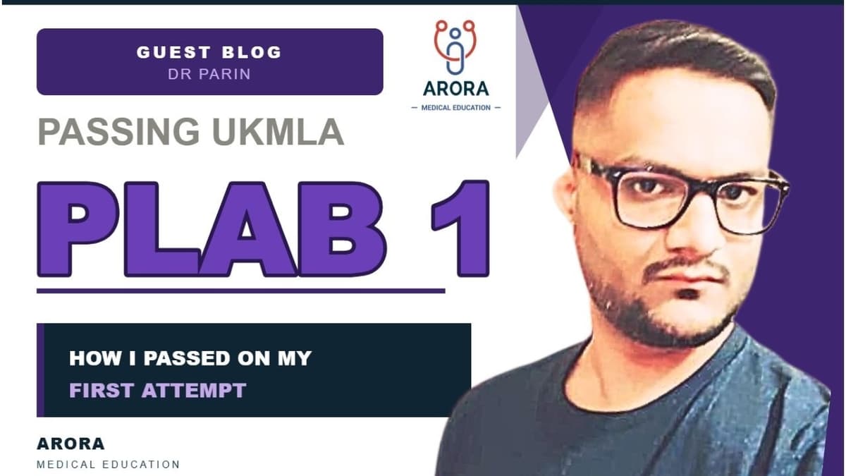 How I Passed UKMLA PLAB 1 first time: Dr Parin Patel