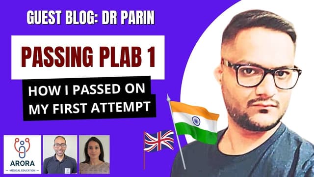 How I Passed UKMLA PLAB 1 first time: Dr Parin Patel