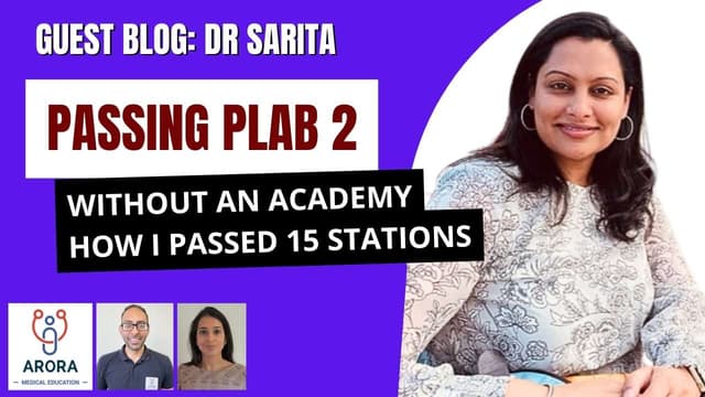 How I passed 15 of 16 PLAB 2 stations with no academy – Dr Sarita