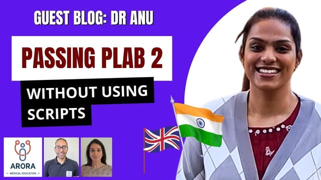 How I Cleared my PLAB 2 exam with a non-scripted approach – Dr Anu Jacob