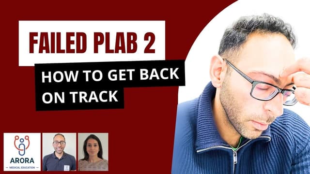 If you’ve Failed PLAB 2 recently, this blog will help