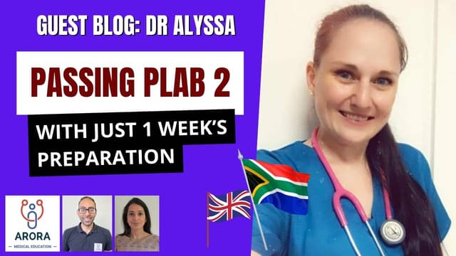 How I Passed my PLAB 2 exam with one week’s preparation – Dr Alyssa Cameron
