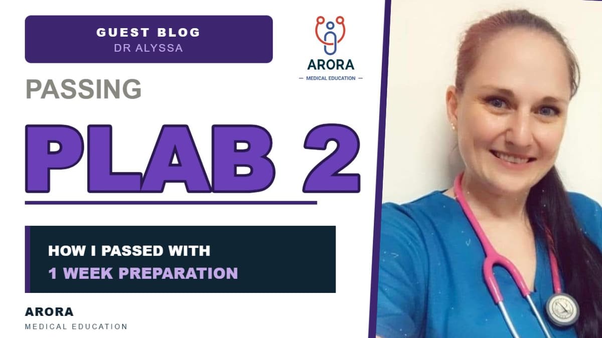 How I Passed my PLAB 2 exam with one week's preparation – Dr Alyssa Cameron