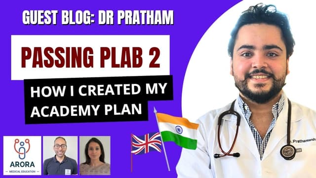 My Academy journey and how I passed PLAB 2 – Dr Prathamesh Pai