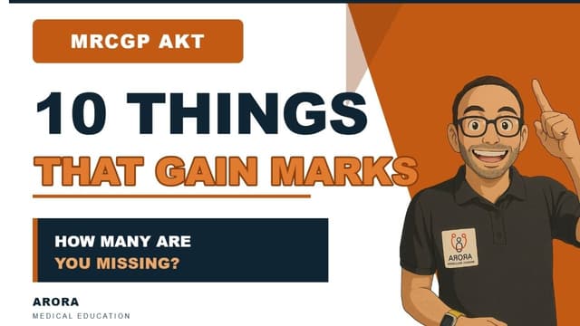 10 Things That Gain Marks in the MRCGP AKT Exam
