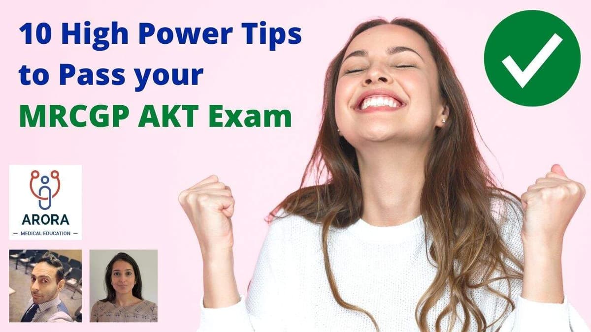 10 High Power Tips To Pass Your MRCGP AKT Exam