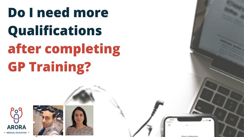 Do I need more Qualifications after completing GP Training?