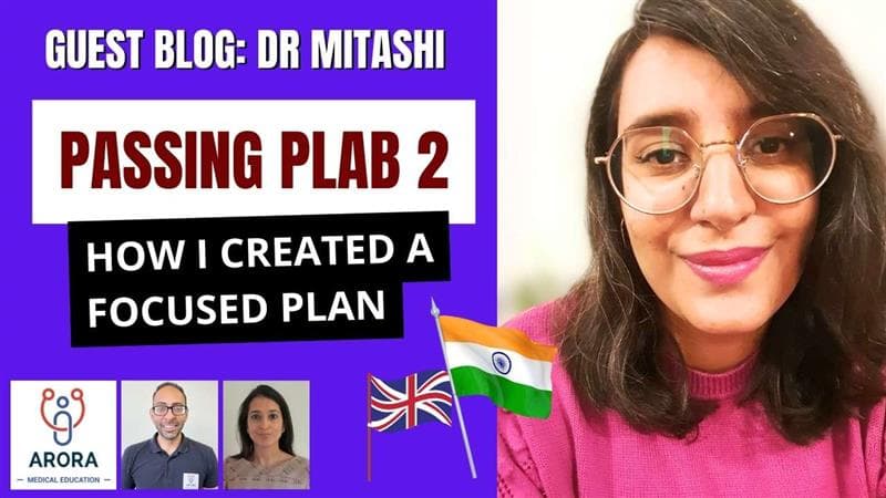 How I passed my PLAB 2 Exam with focused preparation – Dr Mitashi Singh